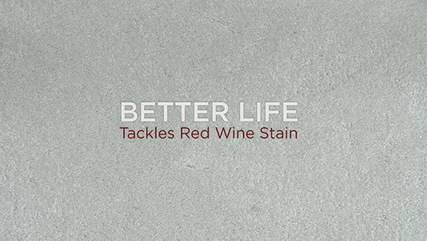 BETTER LIFE Tackles Red Wine Stain